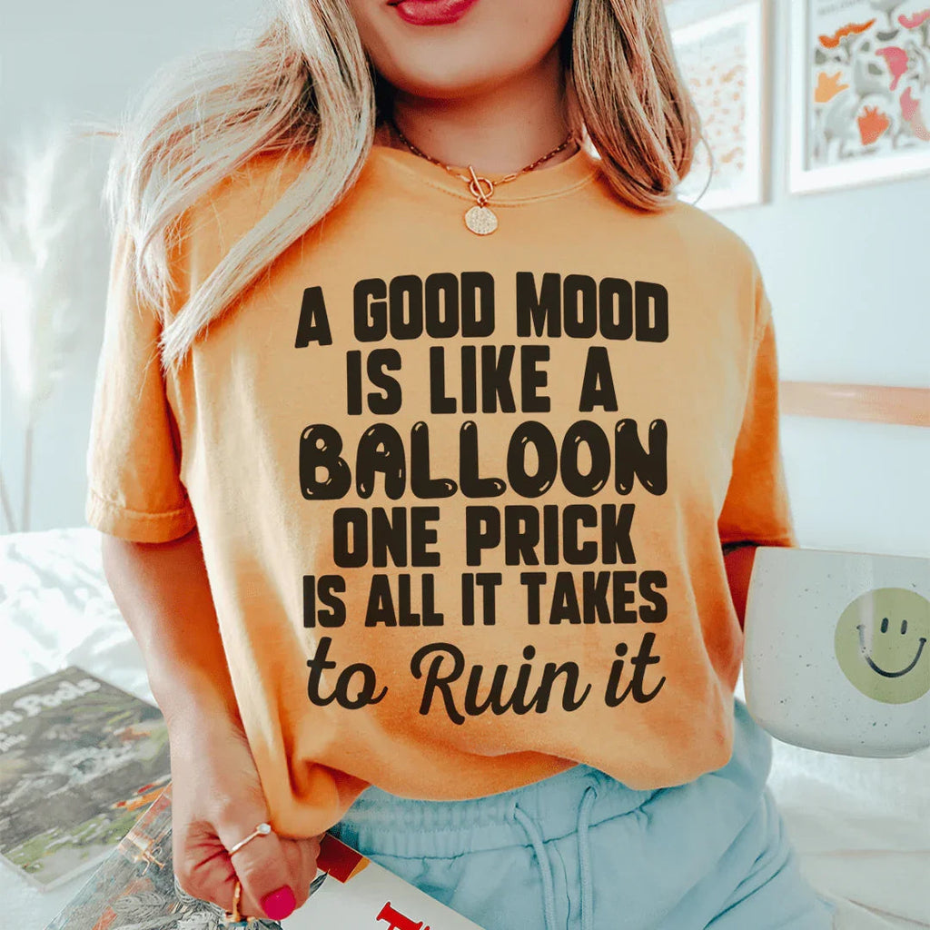 A Good Mood Is Like A Balloon Tee