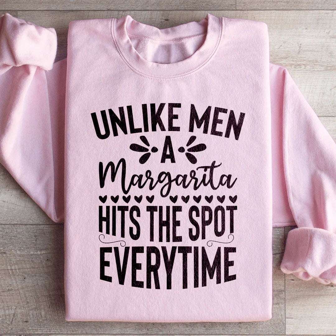 A Margarita Hits The Spot Everytime Sweatshirt