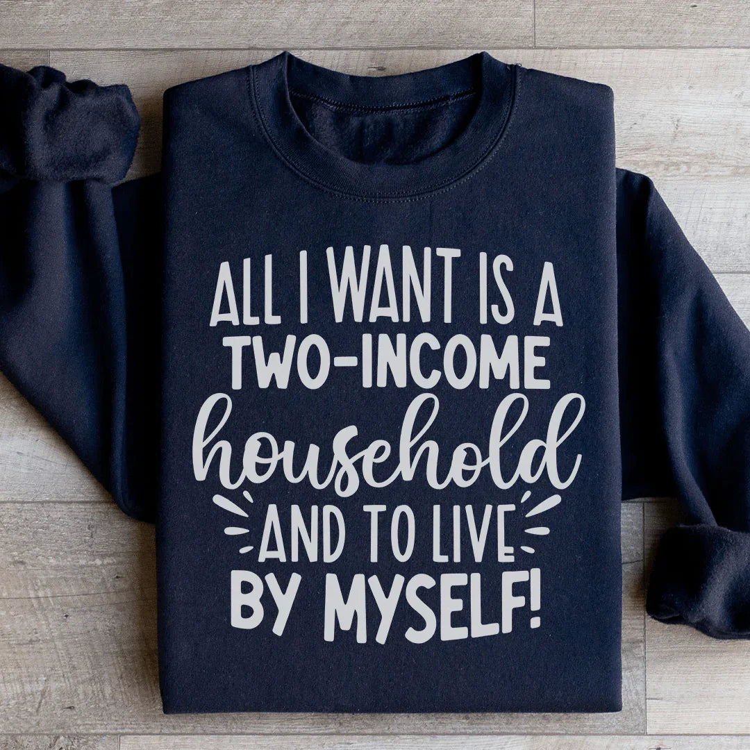 All I Want Sweatshirt