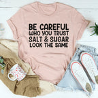 Be Careful Who You Trust Tee