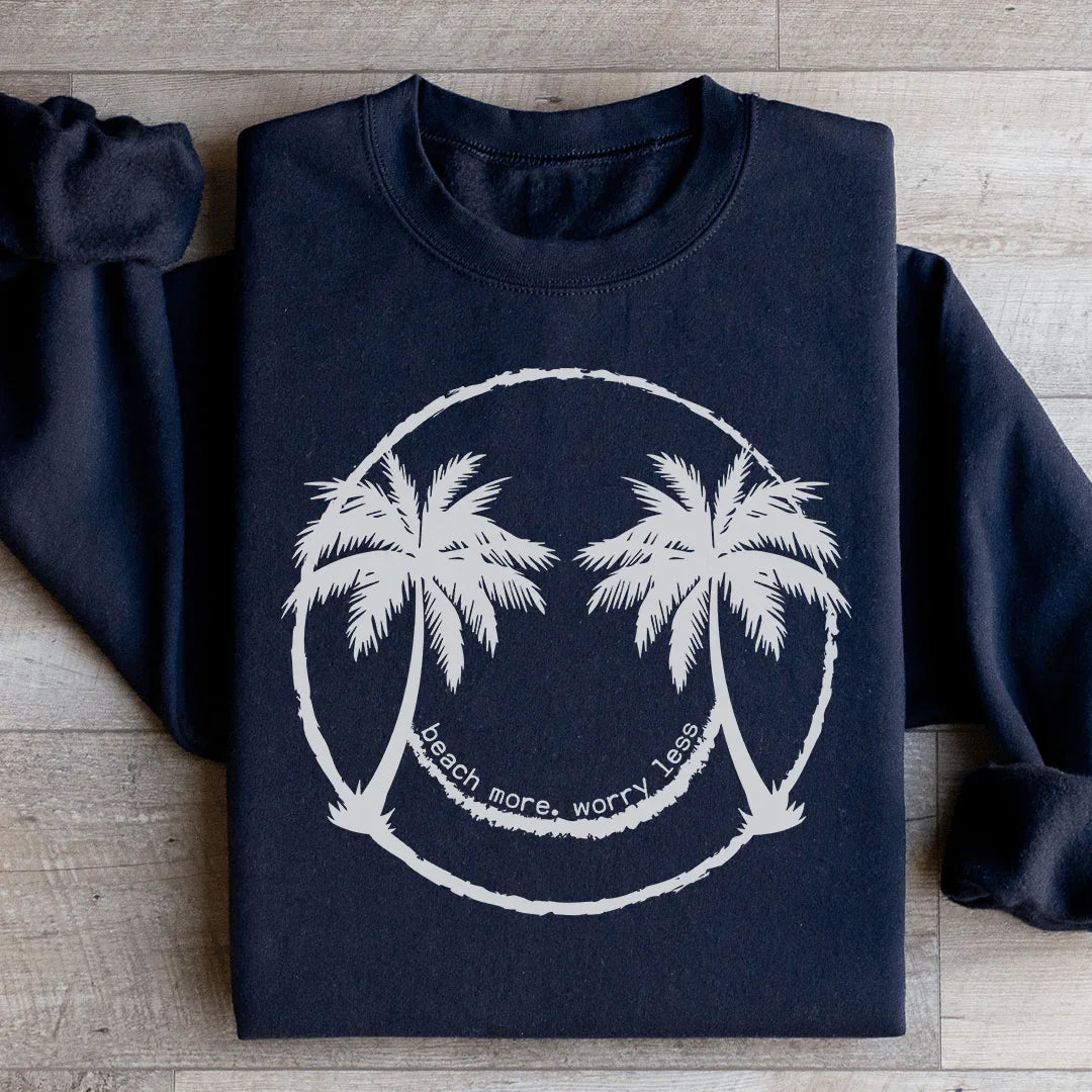 Beach More Worry Less Sweatshirt