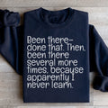 Been There Done That Sweatshirt