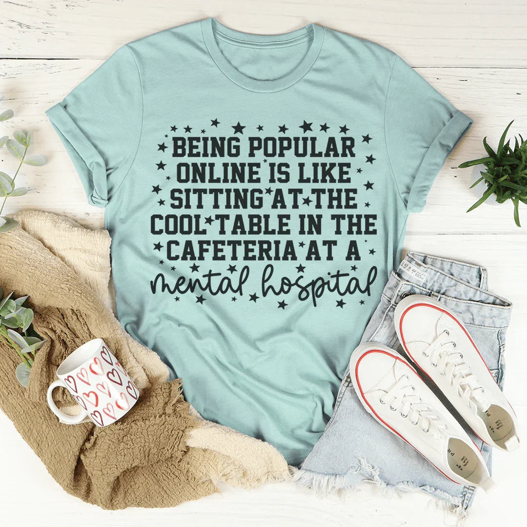 Being Popular Online Tee