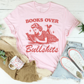 Books Over B.S Tee