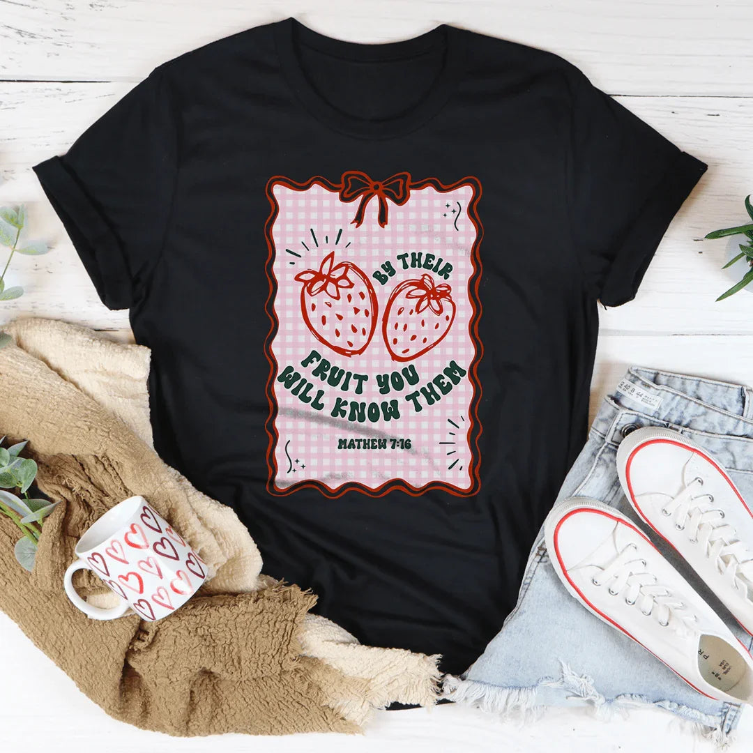 By Their Fruit You Will Know Them Tee