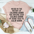 Calm Down Tee