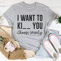 Choose Wisely Tee