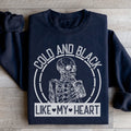 Cold And Black Like My Heart Sweatshirt