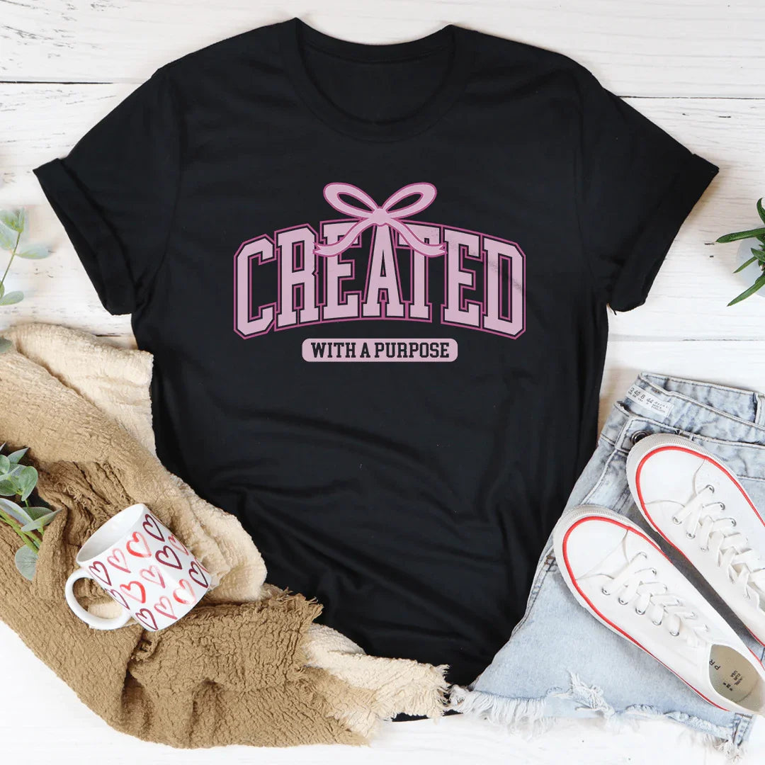 Created With A Purpose Tee