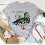 Dear Autocorrect It's Never Duck Tee