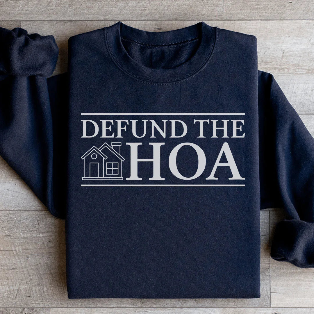 Defund The HOA Sweatshirt