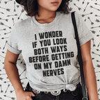 Do You Look Both Ways Tee