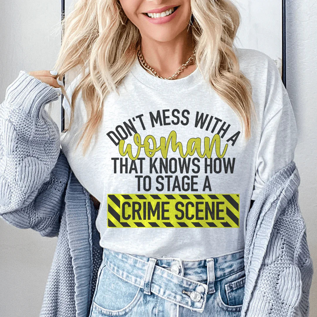 Don't Mess With A Women Tee