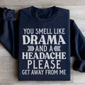 Drama And A Headache Sweatshirt
