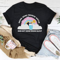 Drink Some Freakin Water And Get Some Damn Sleep Tee