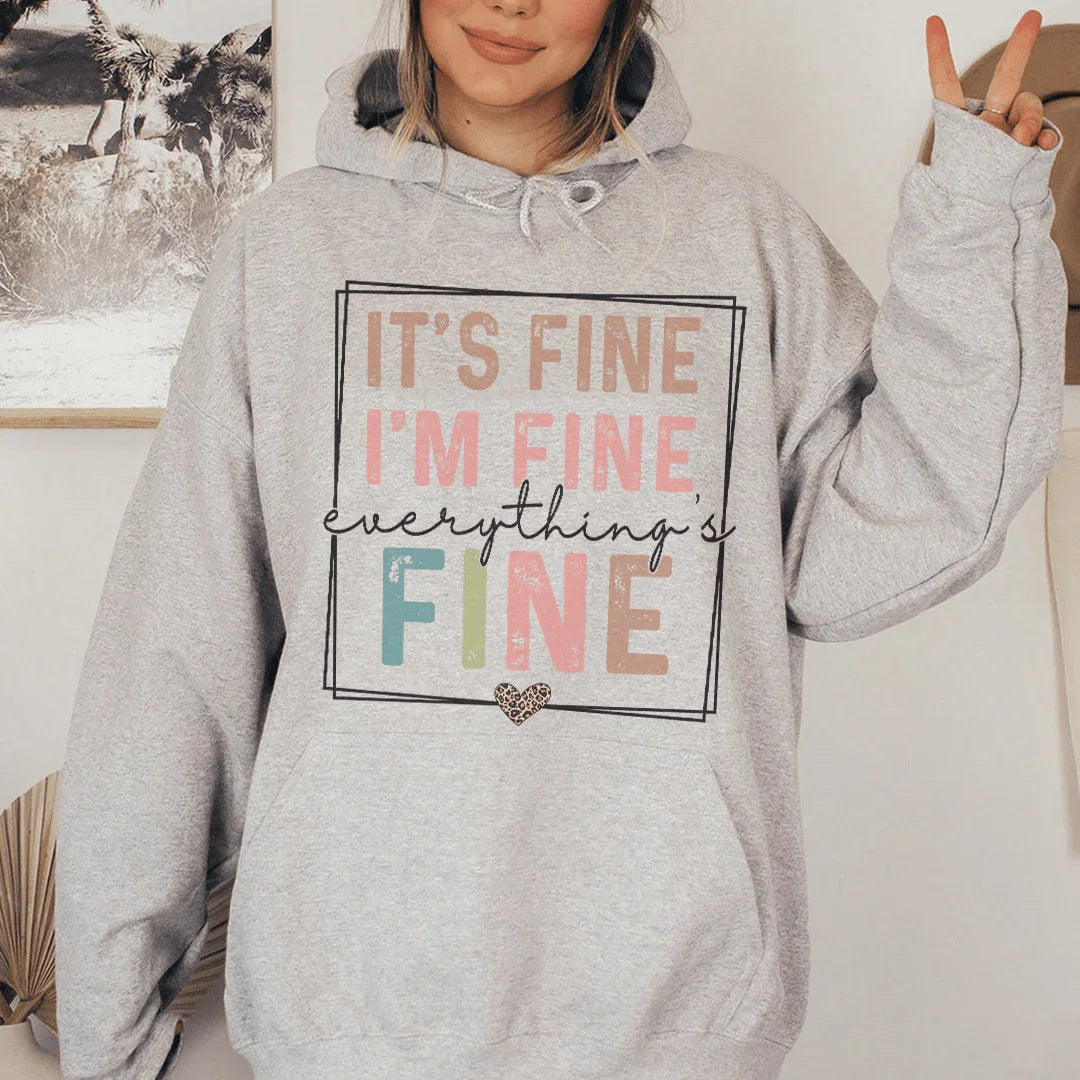 Everything Is Fine Hoodie Sweatshirt