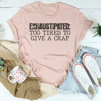 Exhaustipated Tee