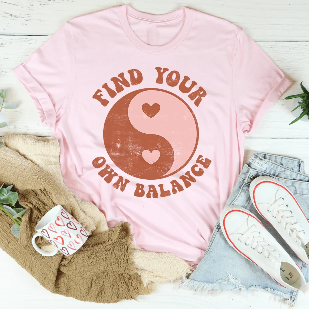 Find Your Own Balance Tee