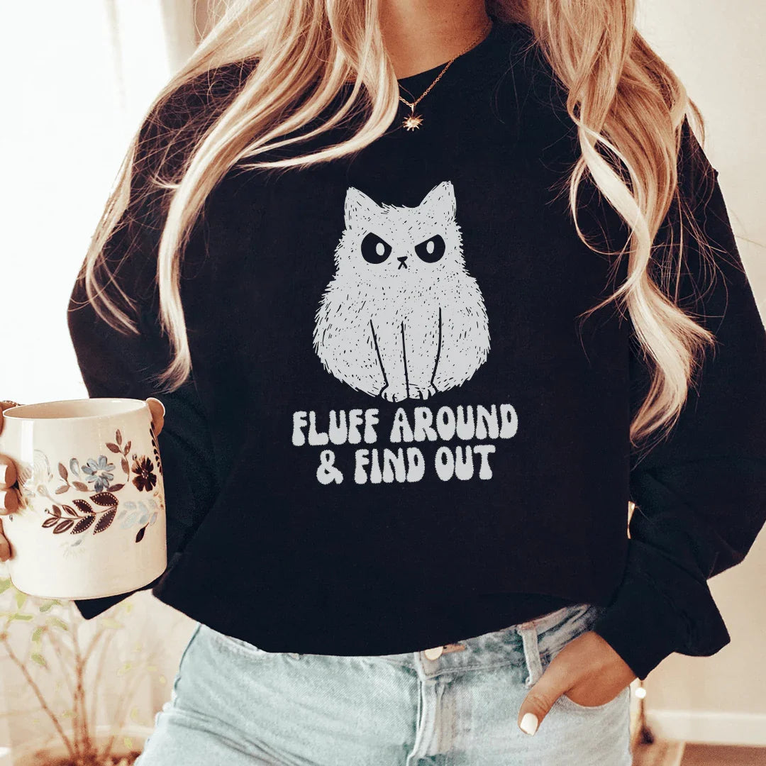 Fluff Around & Find Out Sweatshirt
