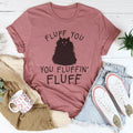 Fluff You Cat Tee