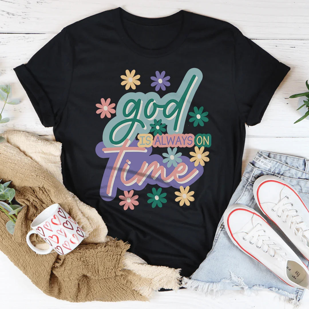 God Is Always On Time Tee