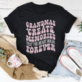 Grandmas Create Memories That The Heart Holds Forever Tee