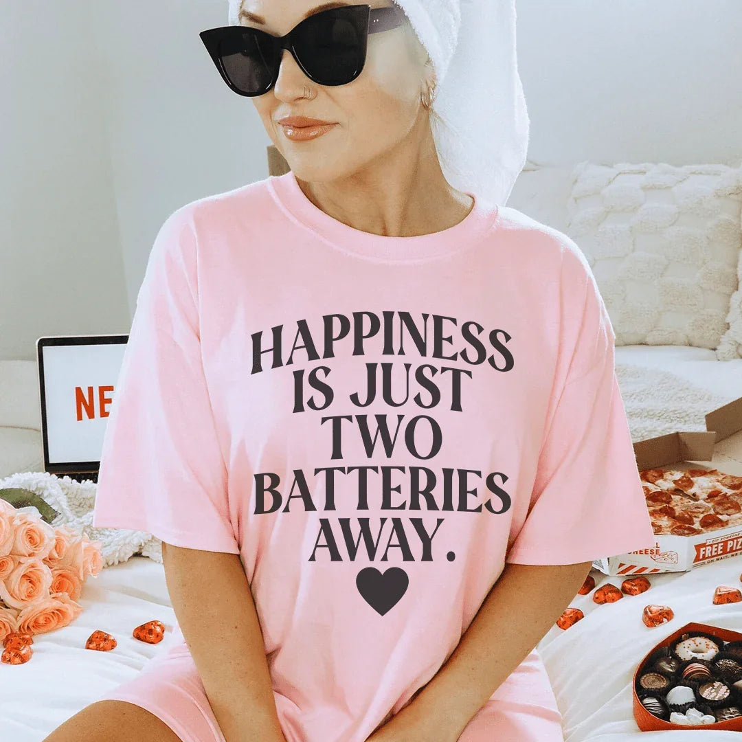 Happiness Is Just Two Batteries Away Tee