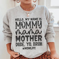 Hello My Name Is Mommy Sweatshirt