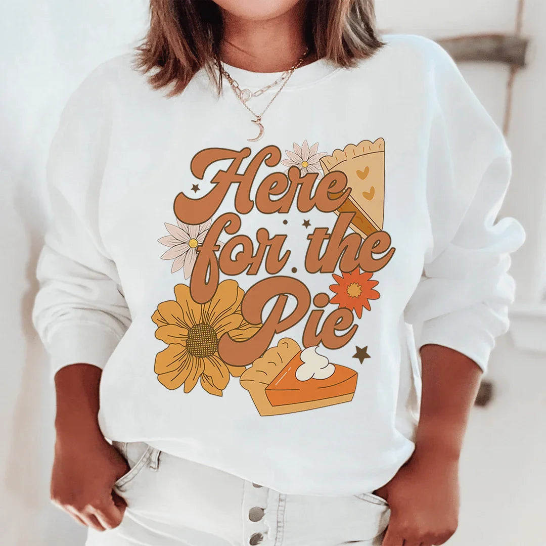 Here For The Pie Sweatshirt