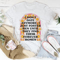 I Don't Date Anymore Tee