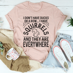 I Don't Have Ducks Or A Row Tee