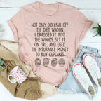 I Fall Off The Diet Wagon Tee