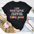 I Have Multiple Multiple Personalities Tee