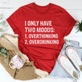 I Have Two Moods Tee
