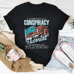 I Identify As A Conspiracy Theorist My Pronouns Are Told You So Tee