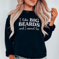I Like Big Beards And I Cannot Lie Sweatshirt