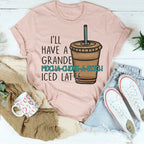 I'll Have A Grande Mocha Tee