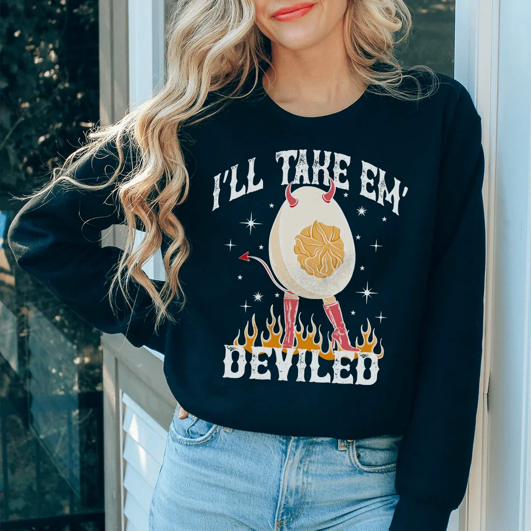 I'll Take Em Deviled Sweatshirt