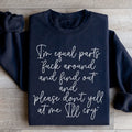 I'm Equal Part Sweatshirt