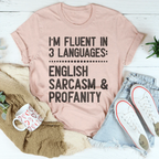 I'm Fluent In 3 Languages Tee