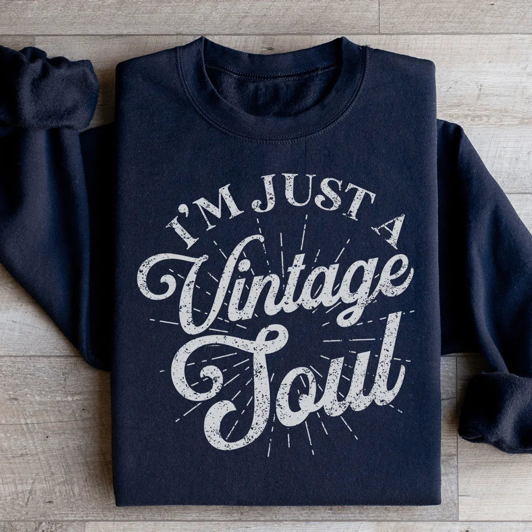I'm Just A Vintage Soul Sweatshirt