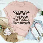 I'm Kidding Tee