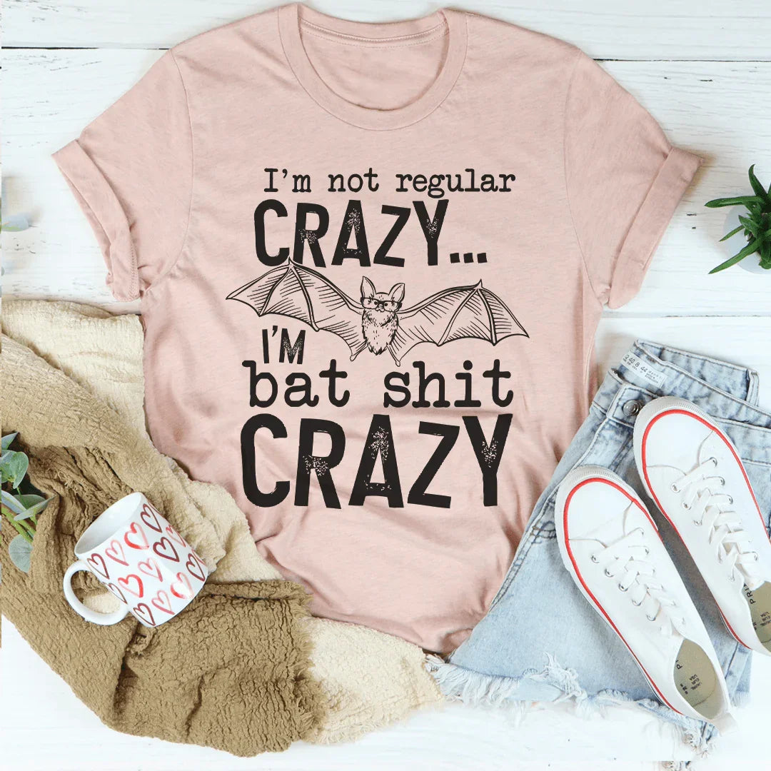 I'm Not Regular Crazy Tee