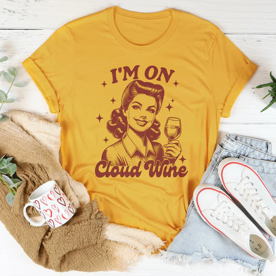 I'm On Cloud Wine Tee