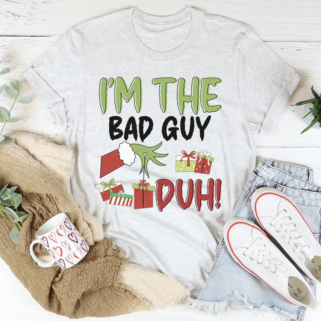 I'm The Bad Guy Tee