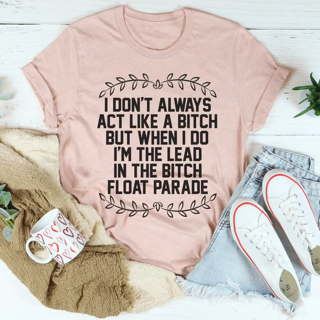 I'm The Lead In The B Parade Tee