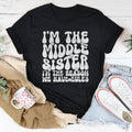 I'm The Middle Sister I'm The Reason We Have Rules Tee