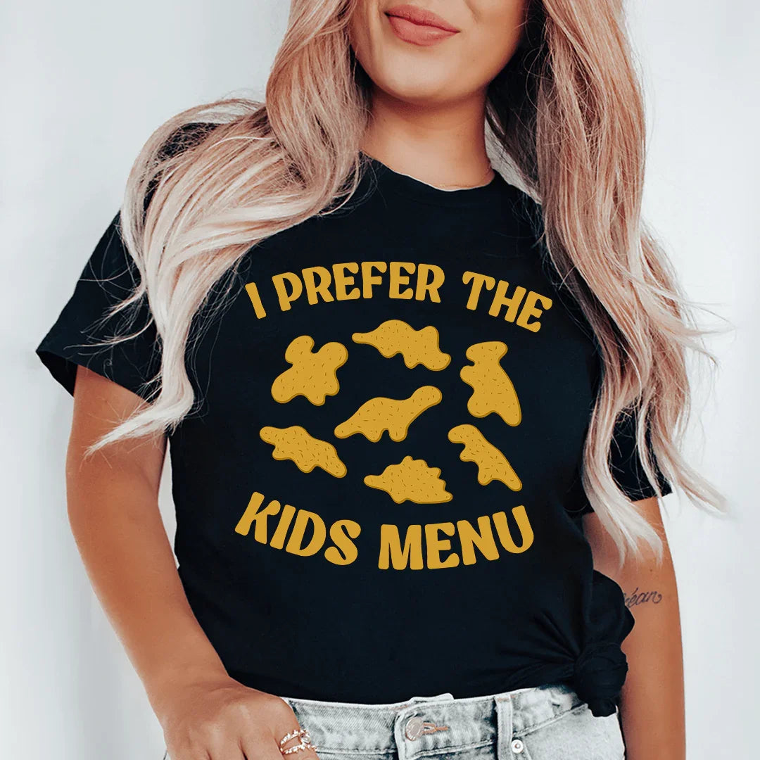 I Prefer The Kids Menu Tee