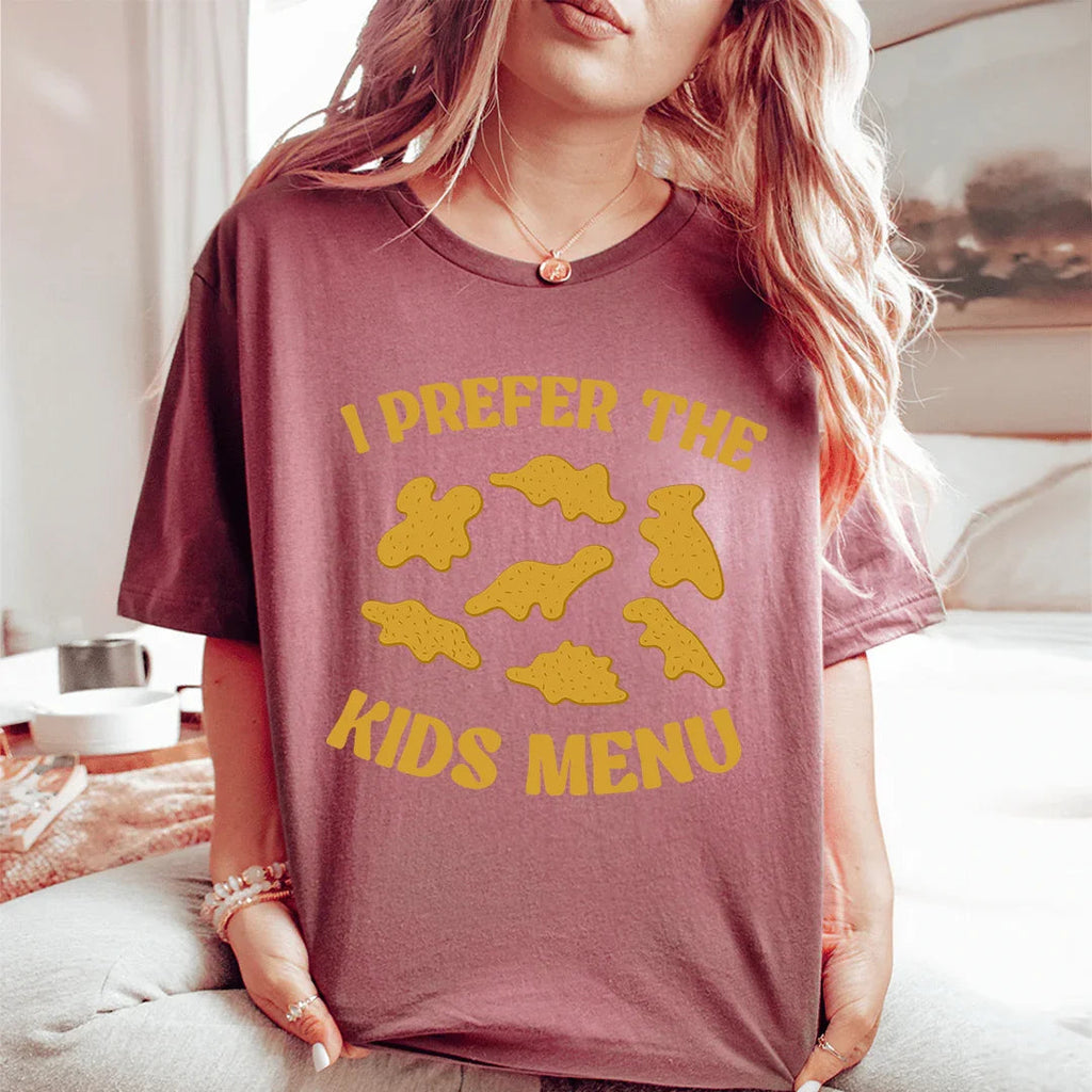 I Prefer The Kids Menu Tee