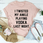 I Twisted My Ankle Tee